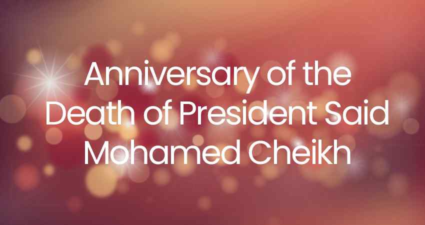 Anniversary of the Death of President Said Mohamed Cheikh