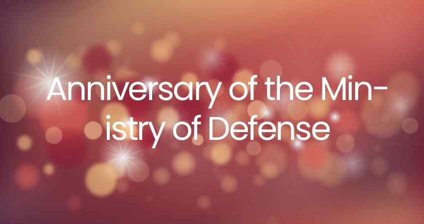 Anniversary of the Ministry of Defense