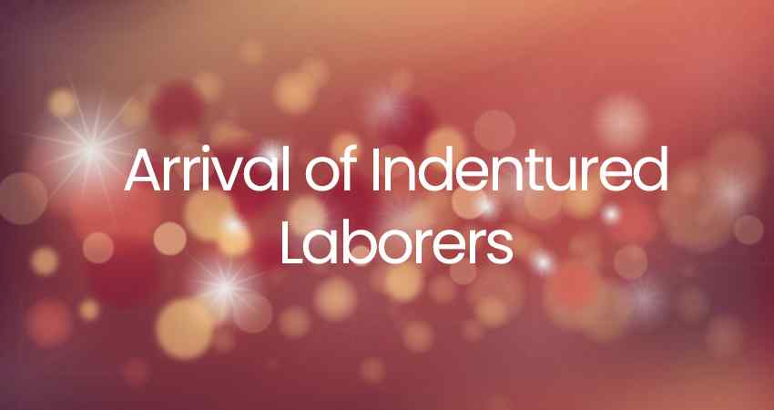 Arrival of Indentured Laborers