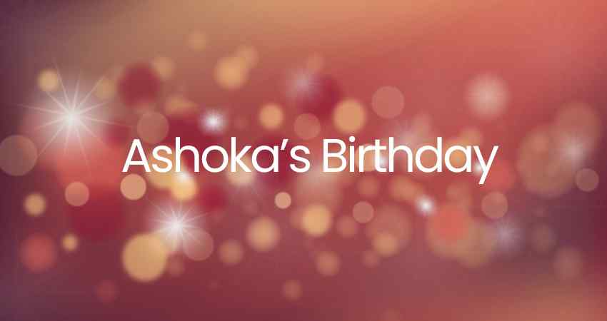 Ashoka's Birthday