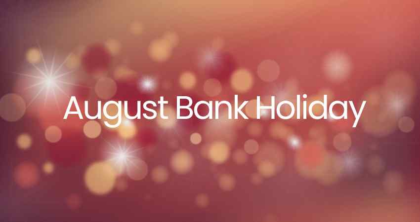 August Bank Holiday