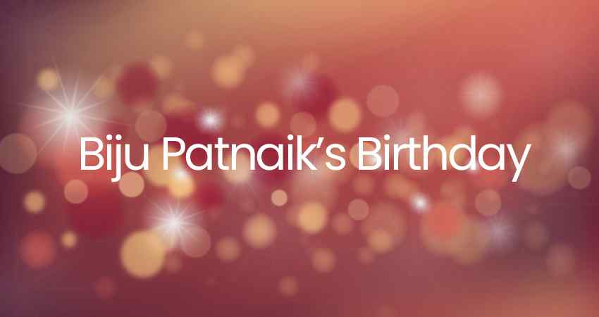 Biju Patnaik's Birthday