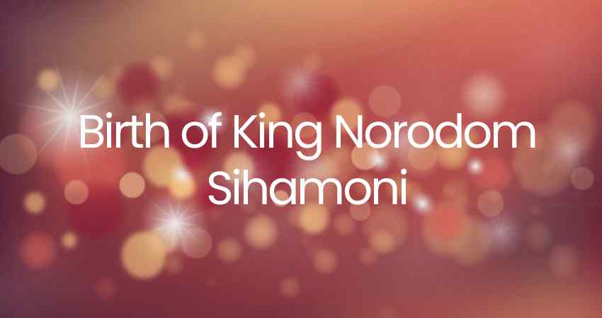 Birth of King Norodom Sihamoni