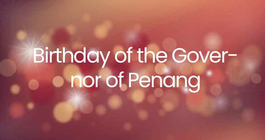 Birthday of the Governor of Penang