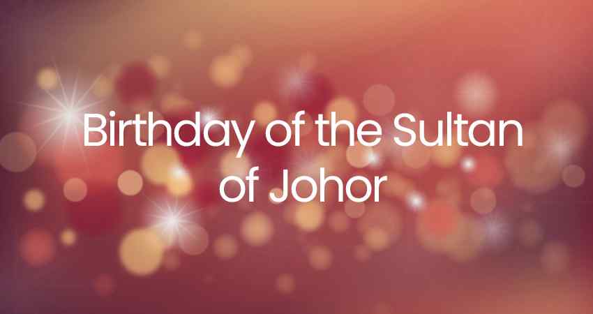 Birthday of the Sultan of Johor