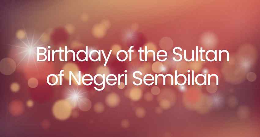 Birthday of the Sultan of Negeri Sembilan