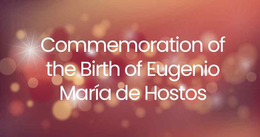 Commemoration of the Birth of Eugenio María de Hostos