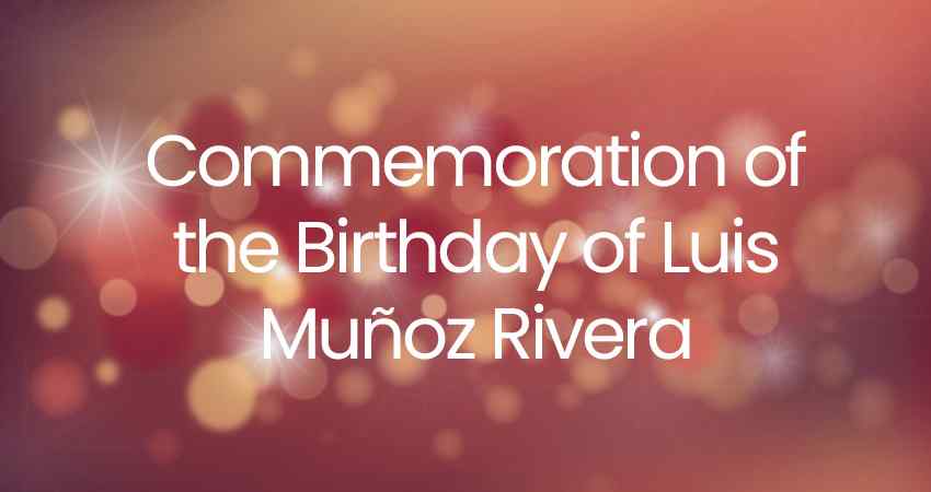 Commemoration of the Birthday of Luis Muñoz Rivera