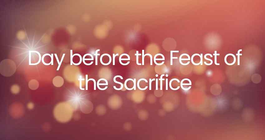 Day before the Feast of the Sacrifice