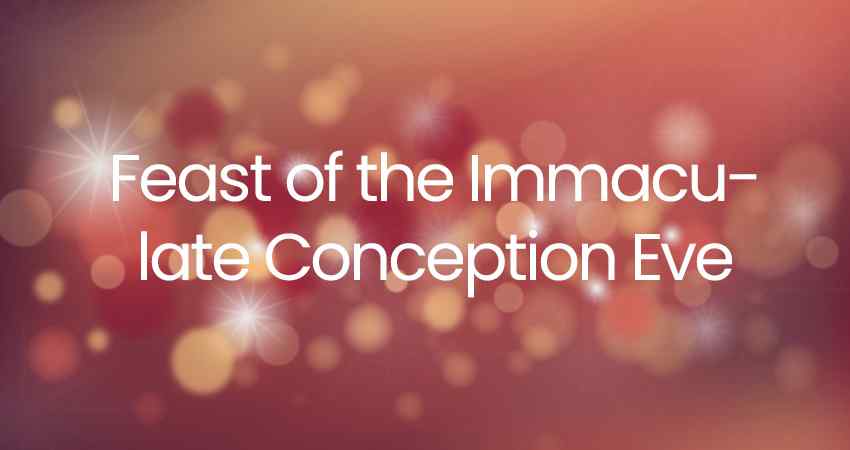 Feast of the Immaculate Conception Eve