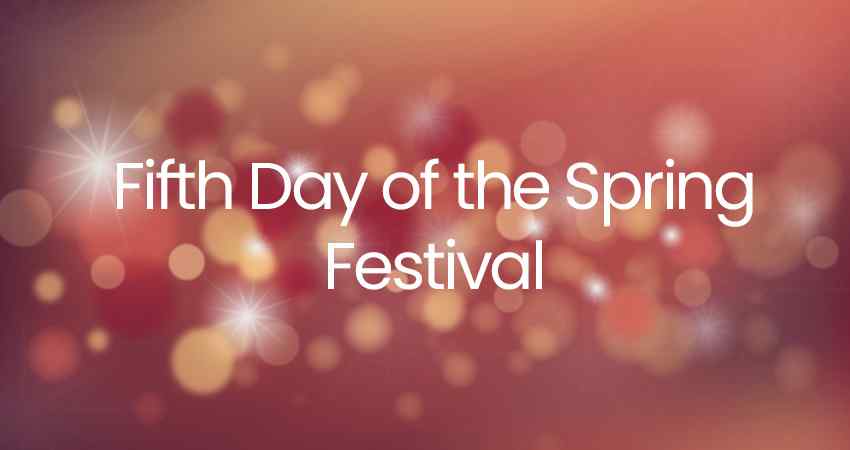 Fifth Day of the Spring Festival