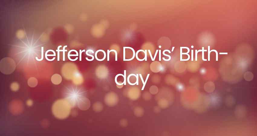 Jefferson Davis' Birthday