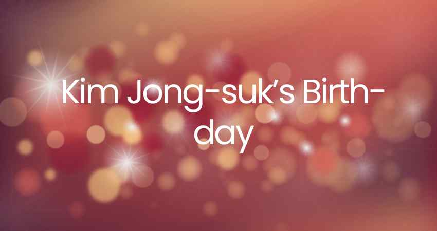 Kim Jong-suk's Birthday