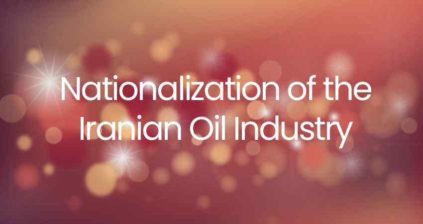 Nationalization of the Iranian Oil Industry