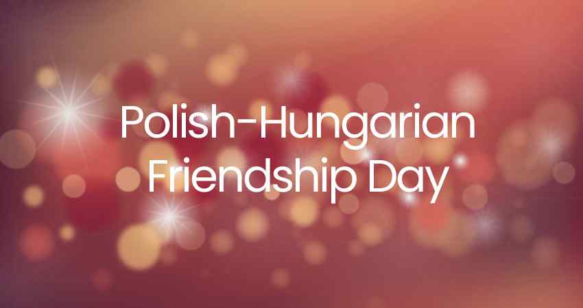 Polish-Hungarian Friendship Day