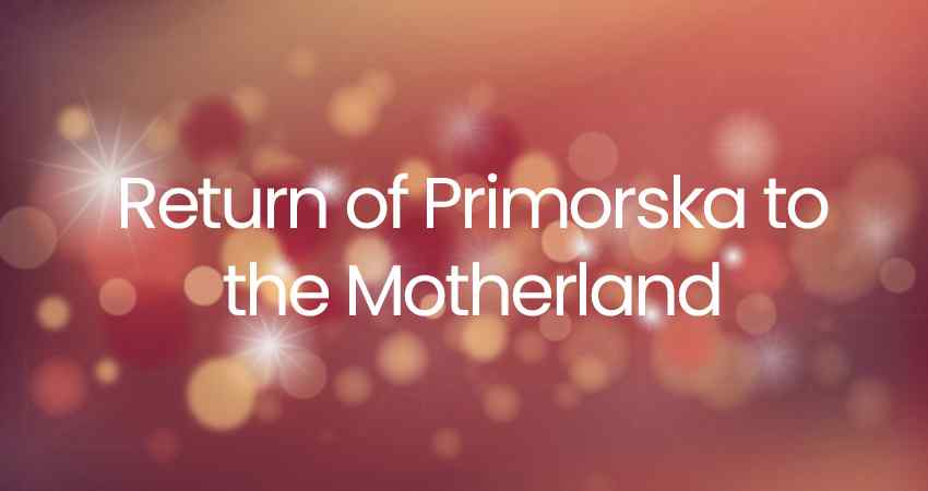 Return of Primorska to the Motherland