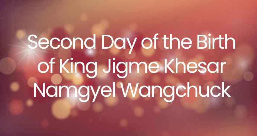 Second Day of the Birth of King Jigme Khesar Namgyel Wangchuck