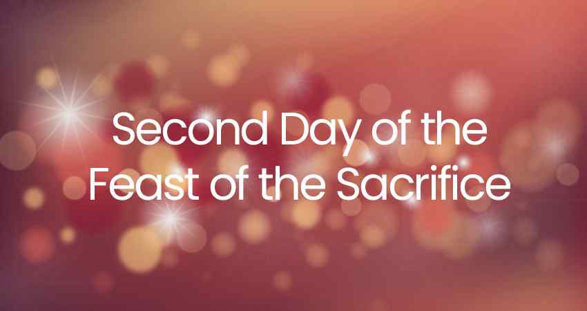 Second Day of the Feast of the Sacrifice