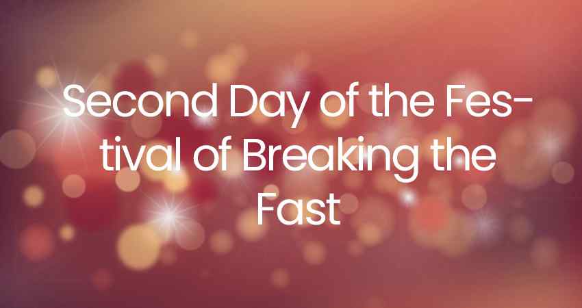 Second Day of the Festival of Breaking the Fast