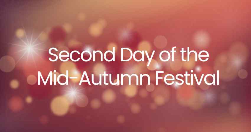 Second Day of the Mid-Autumn Festival