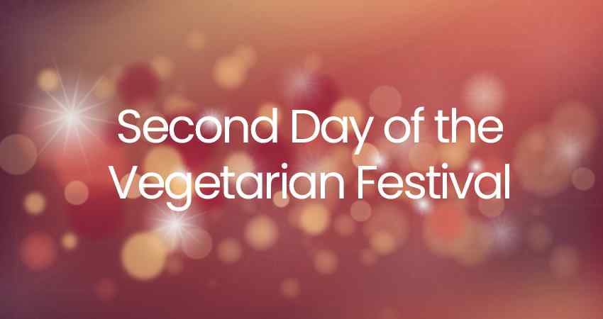 Second Day of the Vegetarian Festival