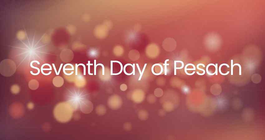 Seventh Day of Pesach