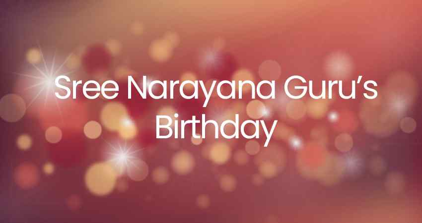 Sree Narayana Guru's Birthday