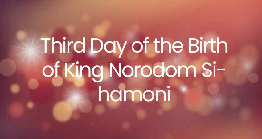 Third Day of the Birth of King Norodom Sihamoni