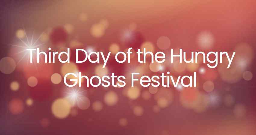 Third Day of the Hungry Ghosts Festival