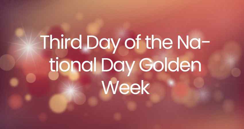 Third Day of the National Day Golden Week