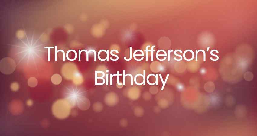 Thomas Jefferson's Birthday