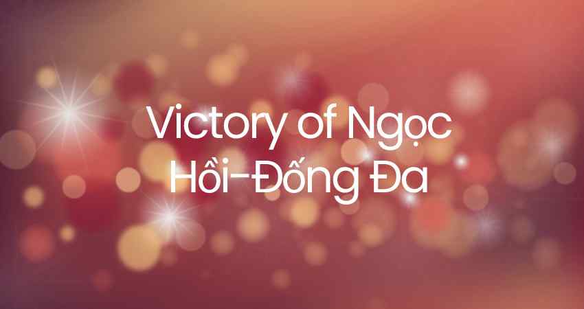 Victory of Ngọc Hồi-Đống Đa