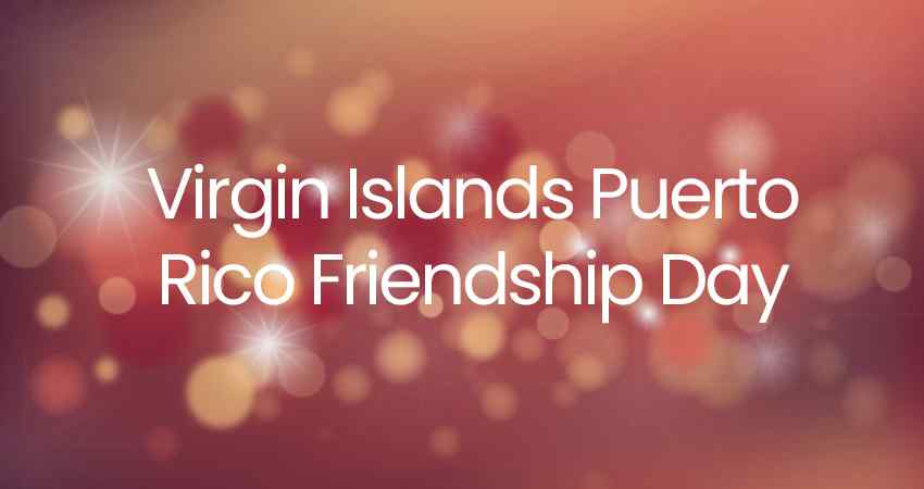 Virgin Islands Puerto Rico Friendship Day